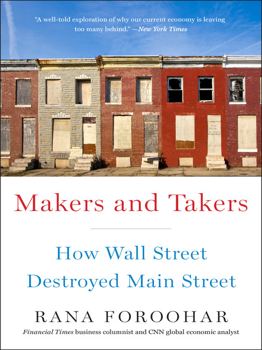 Title details for Makers and Takers by Rana Foroohar - Wait list